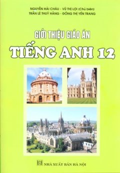 Giới Thiệu Giáo Án Tiếng Anh 12