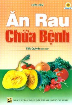 Ăn Rau Chữa Bệnh