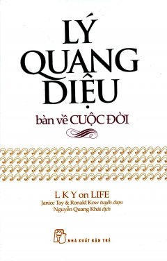 Lý Quang Diệu Bàn Về Cuộc Đời