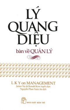 Lý Quang Diệu Bàn Về Quản Lý