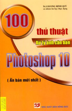 100 Thủ Thuật Xử Lý Ảnh Căn Bản Photoshop 10