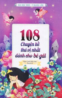 108 Chuyện Kể Thú Vị Nhất Dành Cho Bé Gái