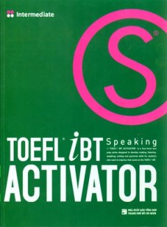 Toefl iBT Speaking Activator – Tập 2: Intermediate (Kèm 1 CD)