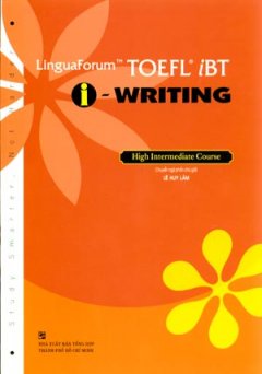 LinguaForum Toefl iBT i – Writing (Dùng Kèm 1 Audio CDs)