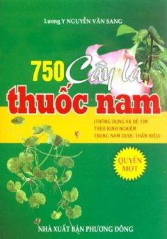 750 Cây Lá Thuốc Nam – Quyển Một