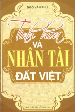 Tinh Hoa Và Nhân Tài Đất Việt