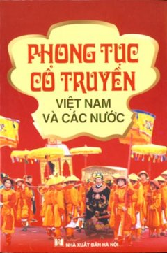 Phong Tục Cổ Truyền Việt Nam Và Các Nước