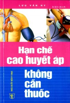 Hạn Chế Cao Huyết Áp Không Cần Thuốc – Tái bản 08/2008