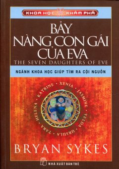 Khoa Học Khám Phá – Bảy Nàng Con Gái Của Eva