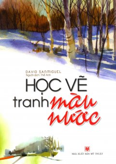 Học Vẽ Tranh Màu Nước (Tái Bản 2016)