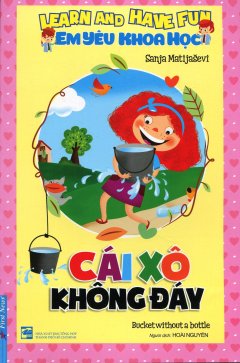 Em Yêu Khoa Học – Cái Xô Không Đáy