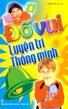 Đố Vui Luyện Trí Thông Minh – Tái bản 08/08/2008