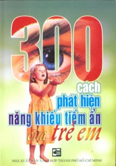 300 Cách Phát Hiện Năng Khiếu Tiềm Ẩn Của Trẻ Em