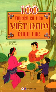 100 Truyện Cổ Tích Việt Nam Chọn Lọc