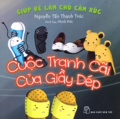 Giúp Bé Làm Chủ Cảm Xúc – Cuộc Tranh Cãi Của Giầy Dép