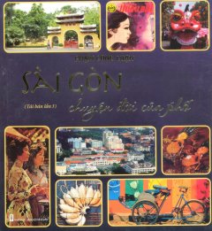 Sài Gòn – Chuyện Đời Của Phố (Bìa Mềm) – Tái Bản 2015