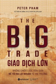 The Big Trade – Giao Dịch Lớn (Bìa Mềm)