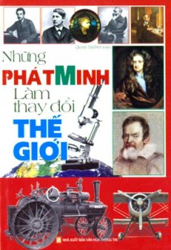 Những Phát Minh Làm Thay Đổi Thế Giới – Tái bản 06/08/2008