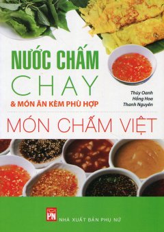 Nước Chấm Chay & Món Ăn Kèm Phù Hợp – Món Chấm Việt