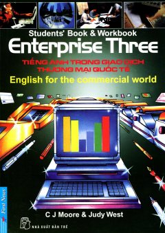 Enterprise Three – Tiếng Anh Trong Giao Dịch Thương Mại Quốc Tế