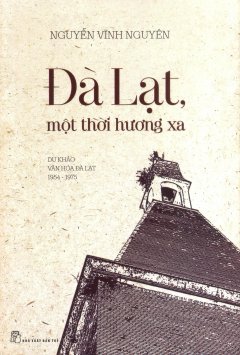 Đà Lạt, Một Thời Hương Xa