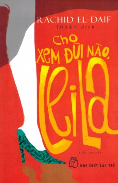 Cho Xem Đùi Nào, Leila