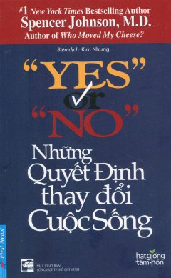 Yes Or No – Những Quyết Định Thay Đổi Cuộc Sống (Tái Bản 2016)