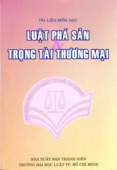 Tài Liệu Môn Học – Luật Phá Sản Trọng Tài Thương Mại