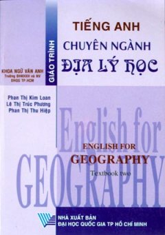 Giáo Trình Tiếng Anh Chuyên Ngành Địa Lý Học (English For Geography Textbook Two)