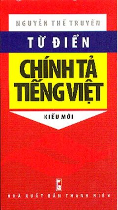 Từ Điển Chính Tả Tiếng Việt Kiểu Mới