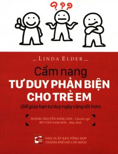 Cẩm Nang Tư Duy Phản Biện Cho Trẻ Em