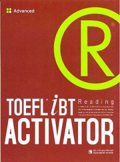 Toefl iBT Reading Activator – Tập 3: Advanced