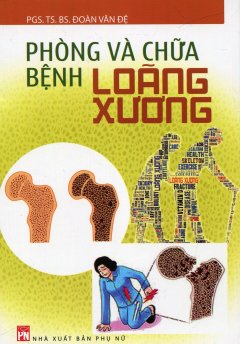 Phòng Và Chữa Bệnh Loãng Xương