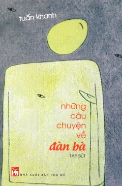 Những Câu Chuyện Về Đàn Bà