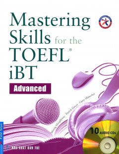 Mastering Skills For The TOEFL iBT Advanced (Kèm 10 CD) – Tái Bản 2014