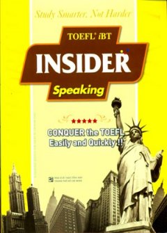 Toefl iBT Insider Speaking (Dùng Kèm 1 Audio CD)