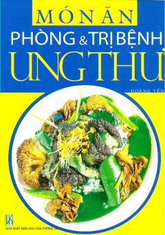 Món Ăn Phòng Và Trị Bệnh Ung Thư