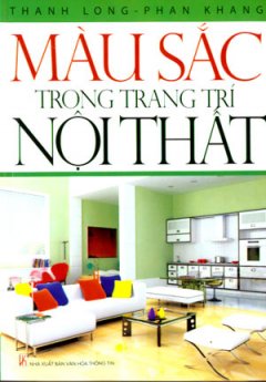 Màu Sắc Trong Trang Trí Nội Thất