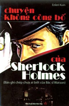Chuyện Không Công Bố Của Sherlock Holmes (Bản Ghi Chép Chưa Ai Biết Của Bác Sĩ Watson)