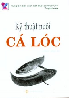 Kỹ Thuật Nuôi Cá Lóc