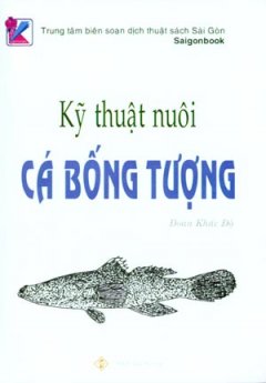 Kỹ Thuật Nuôi Cá Bống Tượng