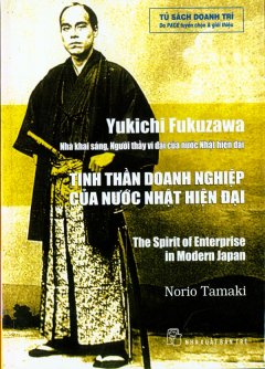 Yukichi Fukuzawa – Tinh Thần Doanh Nghiệp Của Nước Nhật Hiện Đại