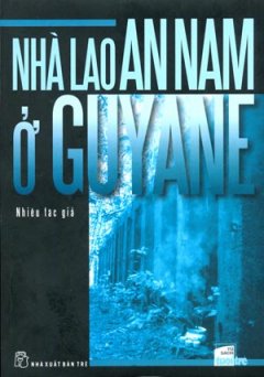 Nhà Lao An Nam Ở Guyane