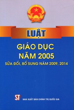 Luật Giáo Dục Năm 2005 (Sửa Đổi, Bổ Sung Năm 2009, 2014)