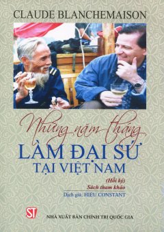 Những Năm Tháng Làm Đại Sứ Tại Việt Nam