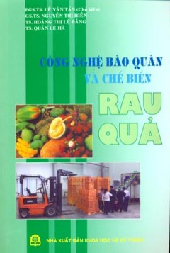 Công Nghệ Bảo Quản Và Chế Biến Rau Quả