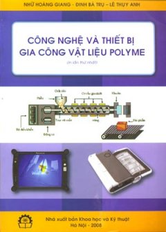 Công Nghệ Và Thiết Bị Gia Công Vật Liệu Polyme