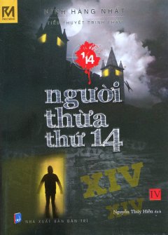 Tiểu Thuyết Trinh Thám 1/14 – Tập 4: Người Thừa Thứ 14