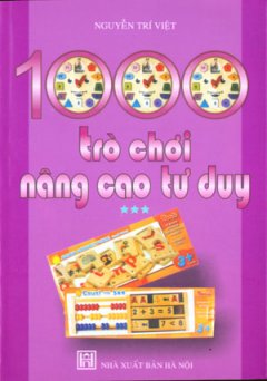 1000 Trò Chơi Nâng Cao Tư Duy – Tập 3