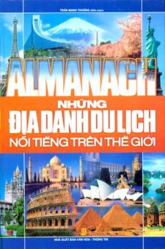 Almanach Những Địa Danh Du Lịch Nổi Tiếng Trên Thế Giới